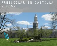Preescolar en  Castilla y León