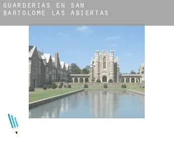Guarderías en  San Bartolomé de las Abiertas