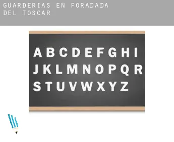 Guarderías en  Foradada del Toscar