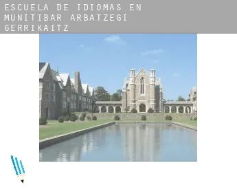 Escuela de idiomas en  Munitibar-Arbatzegi Gerrikaitz-